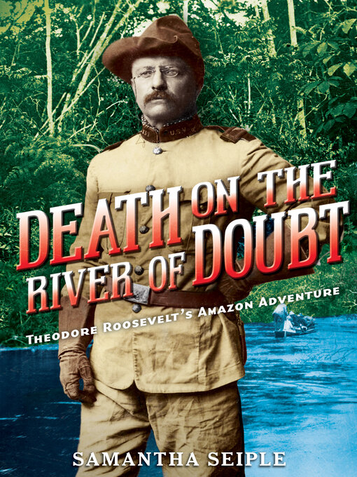 Title details for Death on the River of Doubt by Samantha Seiple - Available